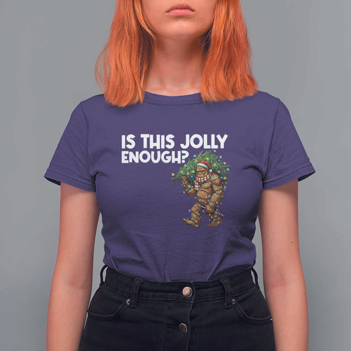 Funny Bigfoot Christmas T Shirt For Women Is This Jolly Enough - Wonder Print Shop
