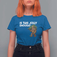 Funny Bigfoot Christmas T Shirt For Women Is This Jolly Enough - Wonder Print Shop
