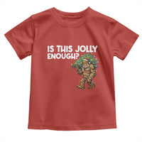 Funny Bigfoot Christmas Toddler T Shirt Is This Jolly Enough - Wonder Print Shop