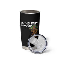 Funny Bigfoot Christmas Tumbler Cup Is This Jolly Enough - Wonder Print Shop
