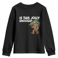 Funny Bigfoot Christmas Youth Sweatshirt Is This Jolly Enough - Wonder Print Shop