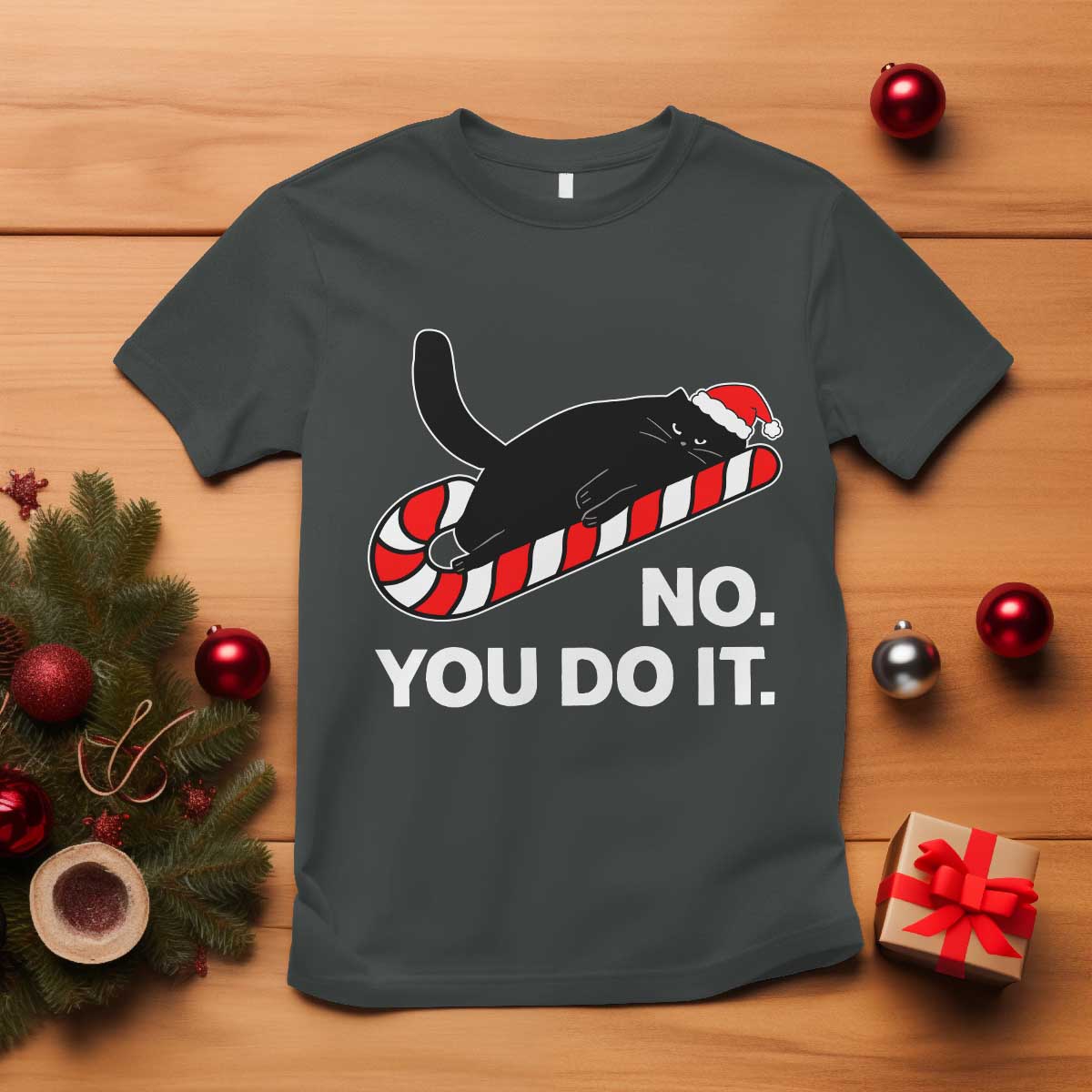 Funny Lazy Cat Christmas T Shirt No You Do It - Wonder Print Shop