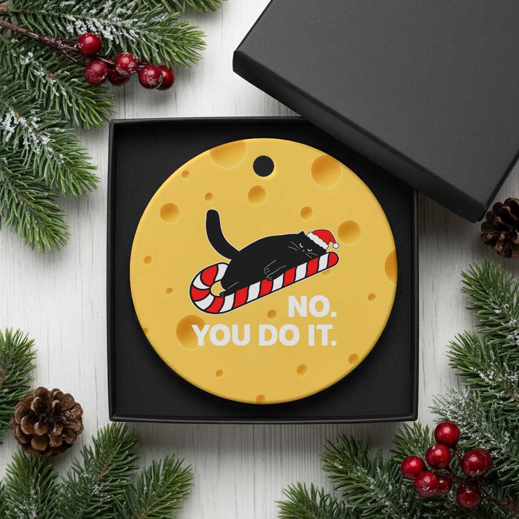 Funny Lazy Cat Christmas Ceramic Ornament No You Do It - Wonder Print Shop