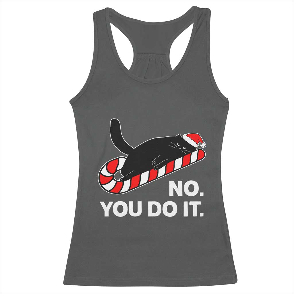 Funny Lazy Cat Christmas Racerback Tank Top No You Do It - Wonder Print Shop