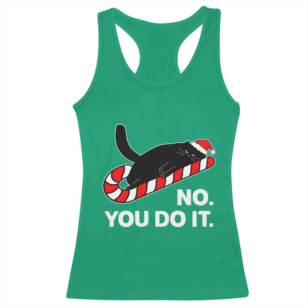 Funny Lazy Cat Christmas Racerback Tank Top No You Do It - Wonder Print Shop