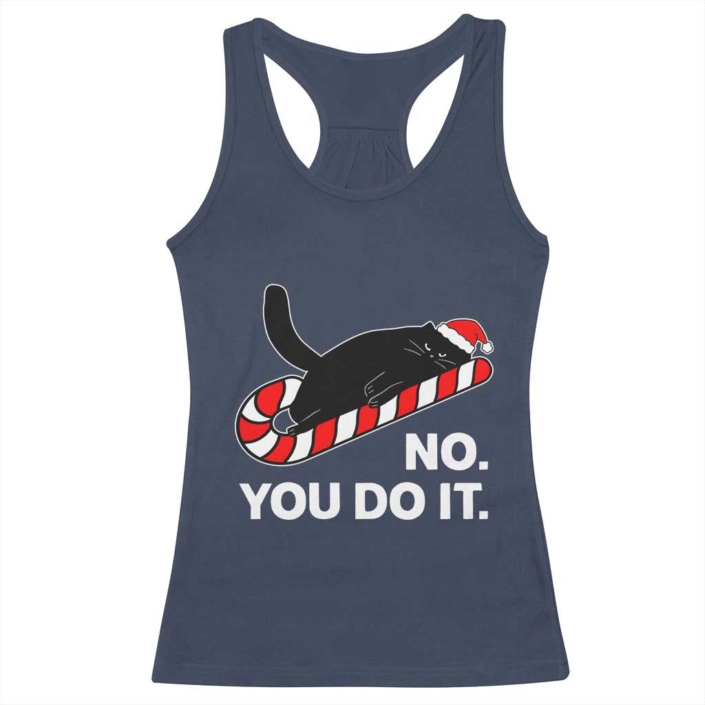 Funny Lazy Cat Christmas Racerback Tank Top No You Do It - Wonder Print Shop