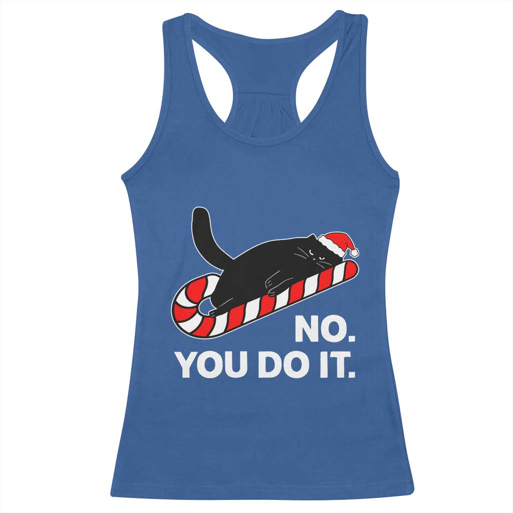Funny Lazy Cat Christmas Racerback Tank Top No You Do It - Wonder Print Shop