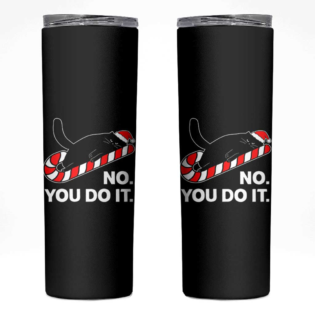 Funny Lazy Cat Christmas Skinny Tumbler No You Do It - Wonder Print Shop