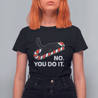 Funny Lazy Cat Christmas T Shirt For Women No You Do It - Wonder Print Shop