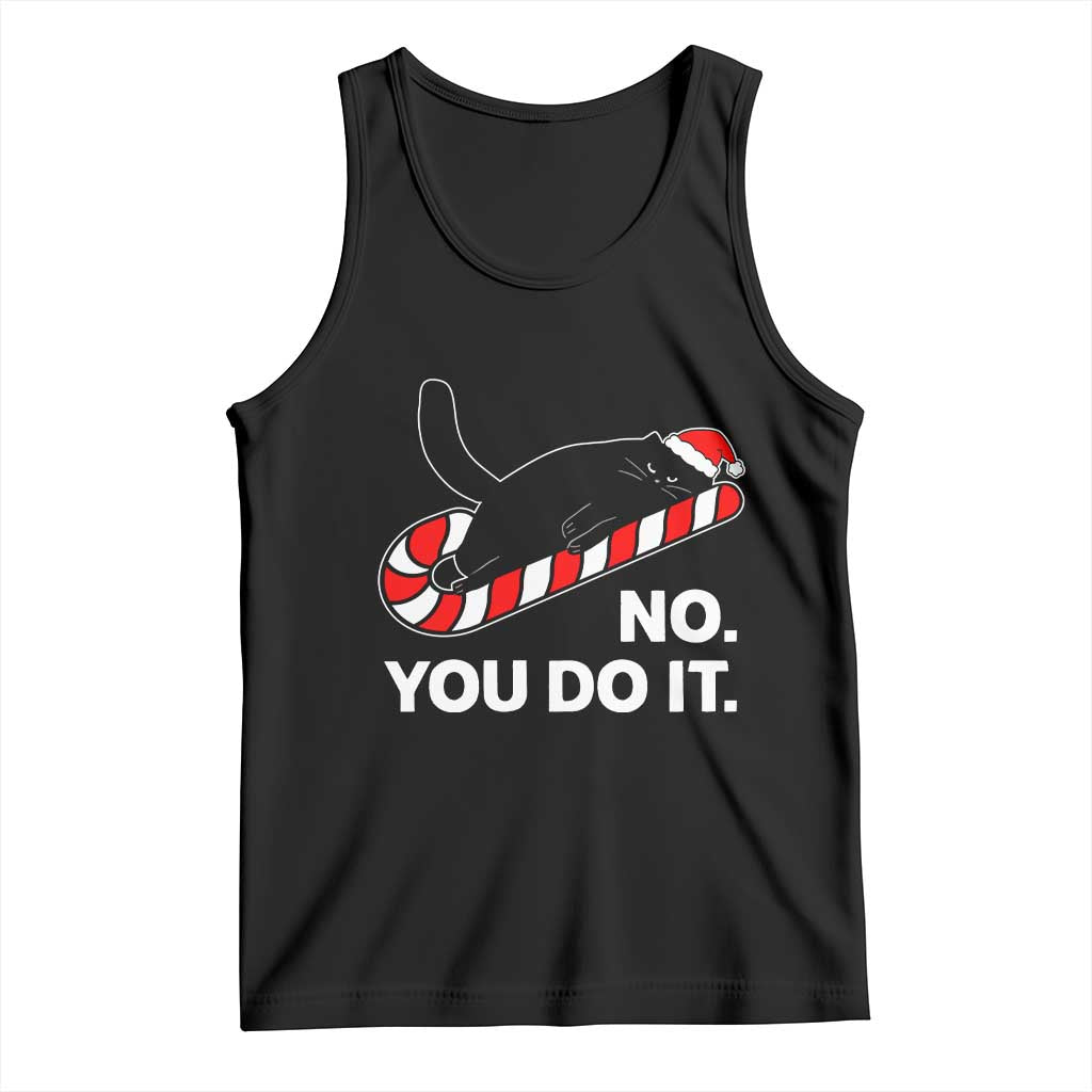 Funny Lazy Cat Christmas Tank Top No You Do It - Wonder Print Shop