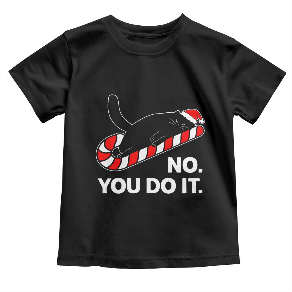 Funny Lazy Cat Christmas Toddler T Shirt No You Do It - Wonder Print Shop