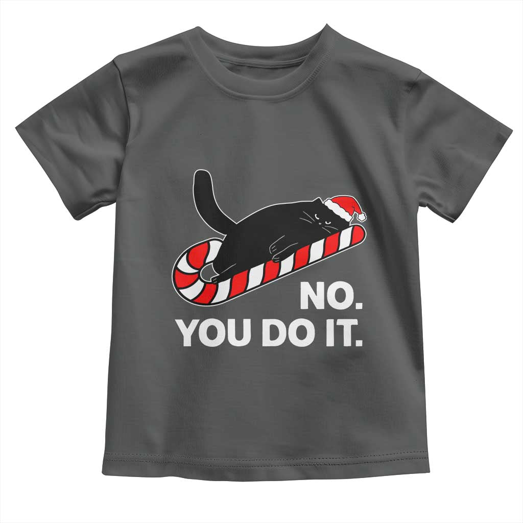 Funny Lazy Cat Christmas Toddler T Shirt No You Do It - Wonder Print Shop
