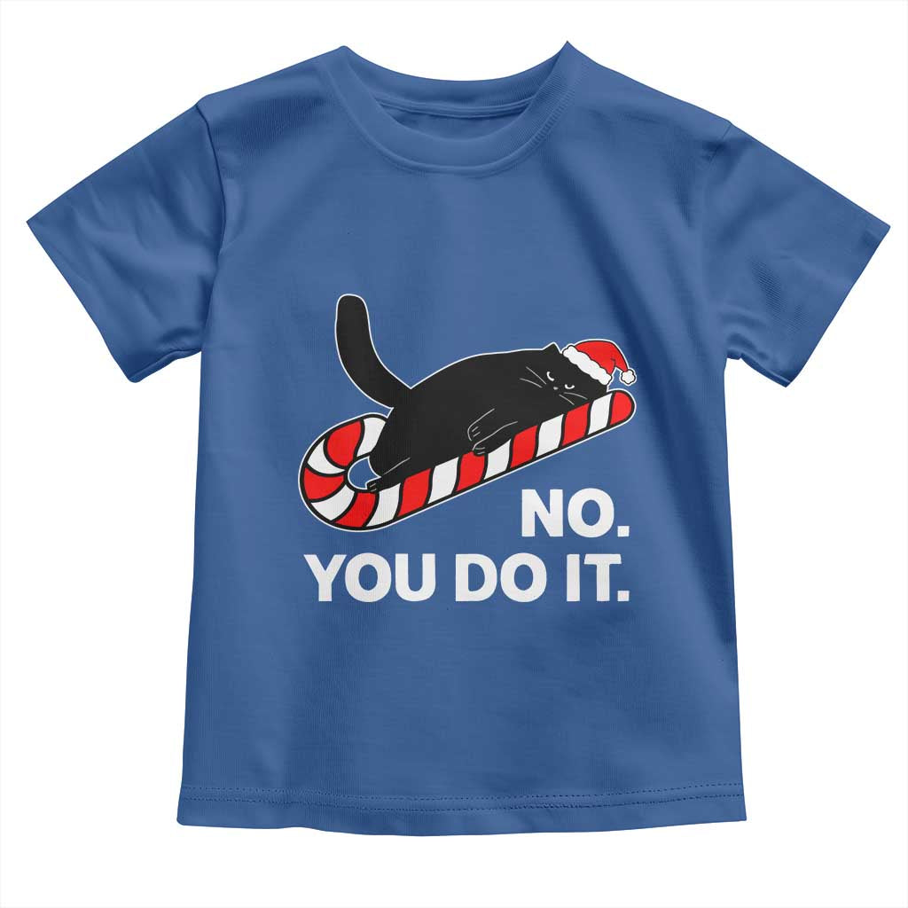 Funny Lazy Cat Christmas Toddler T Shirt No You Do It - Wonder Print Shop