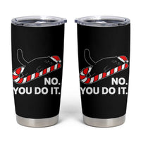 Funny Lazy Cat Christmas Tumbler Cup No You Do It - Wonder Print Shop