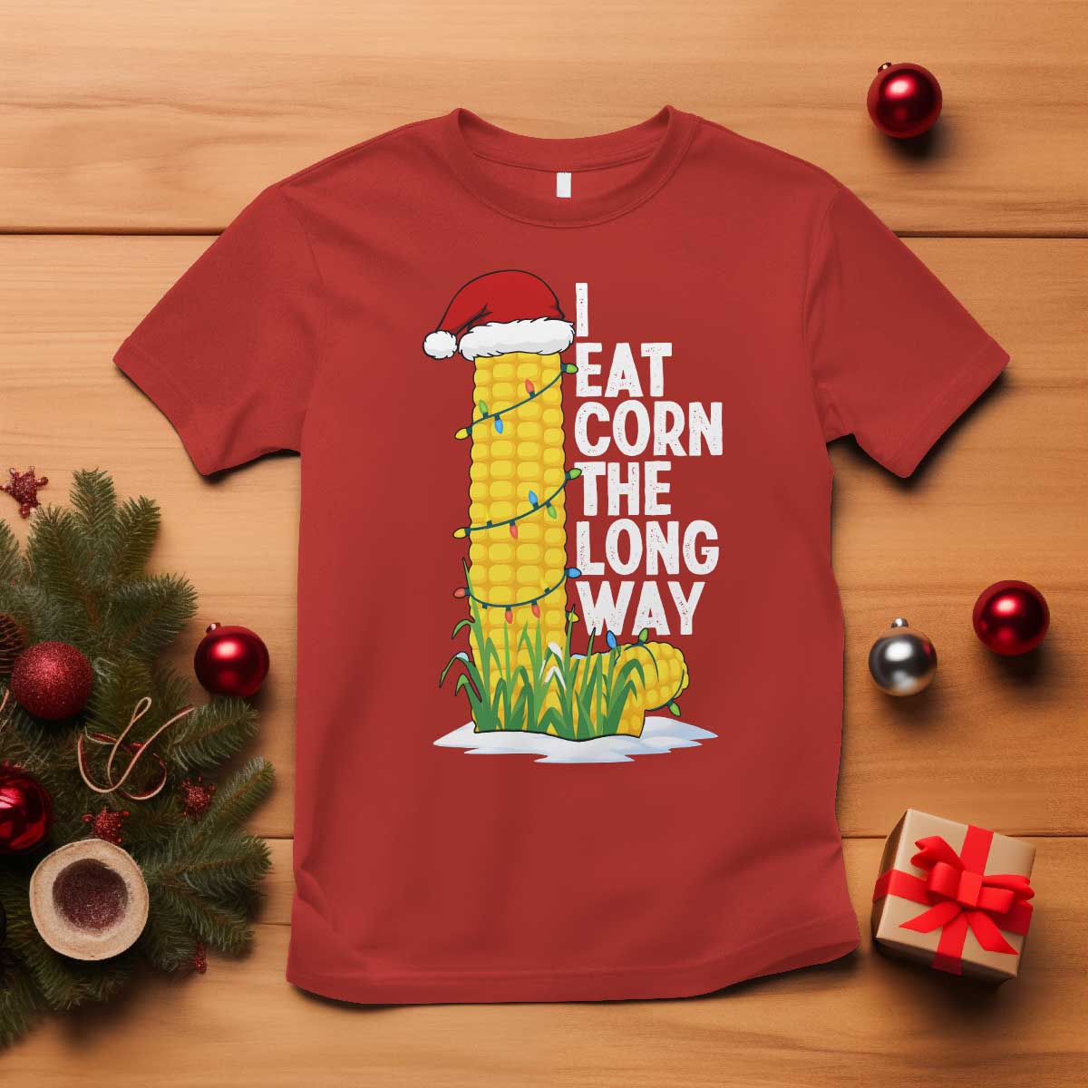 I Eat Corn The Long Way T Shirt Funny Corn Adult Humor Christmas - Wonder Print Shop
