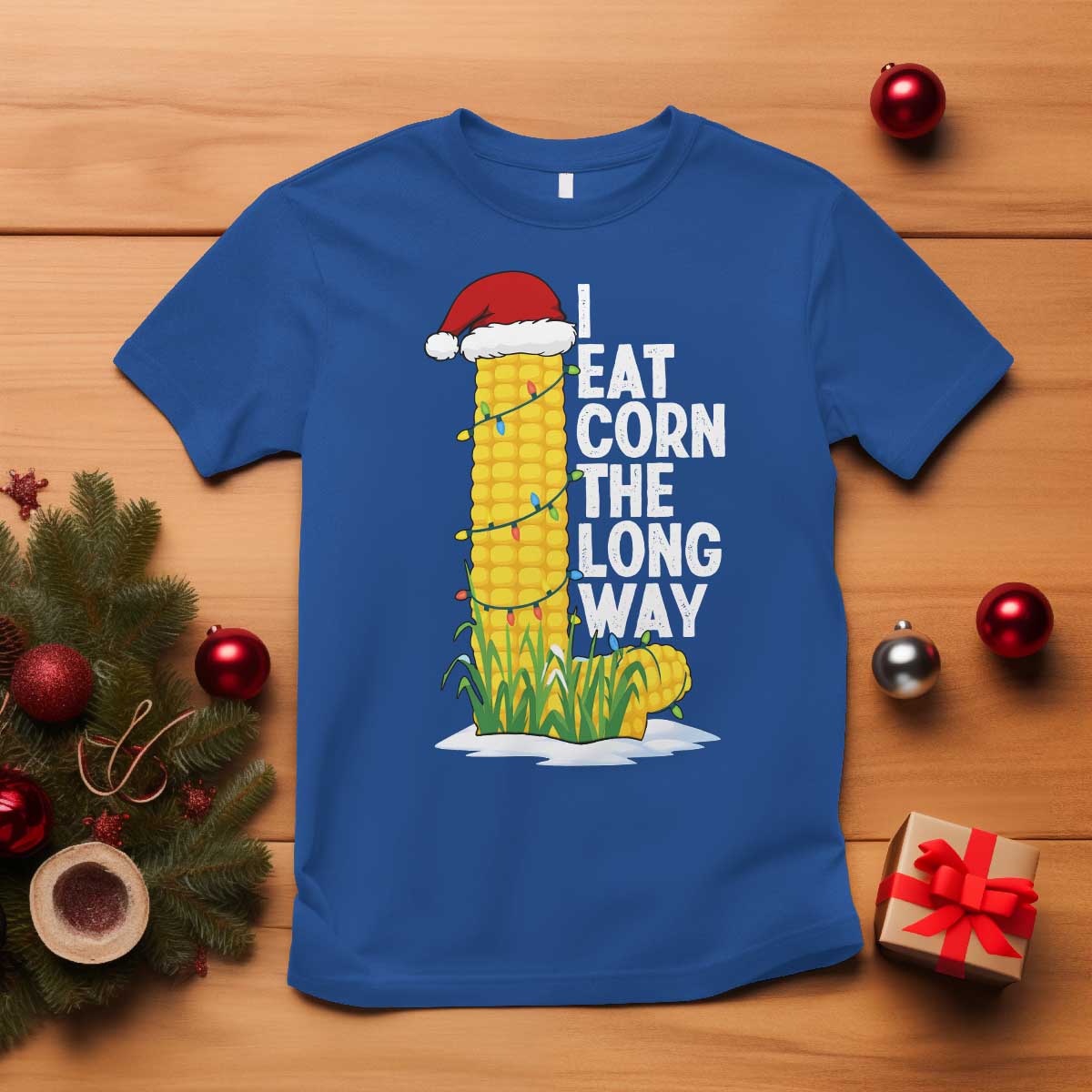 I Eat Corn The Long Way T Shirt Funny Corn Adult Humor Christmas - Wonder Print Shop