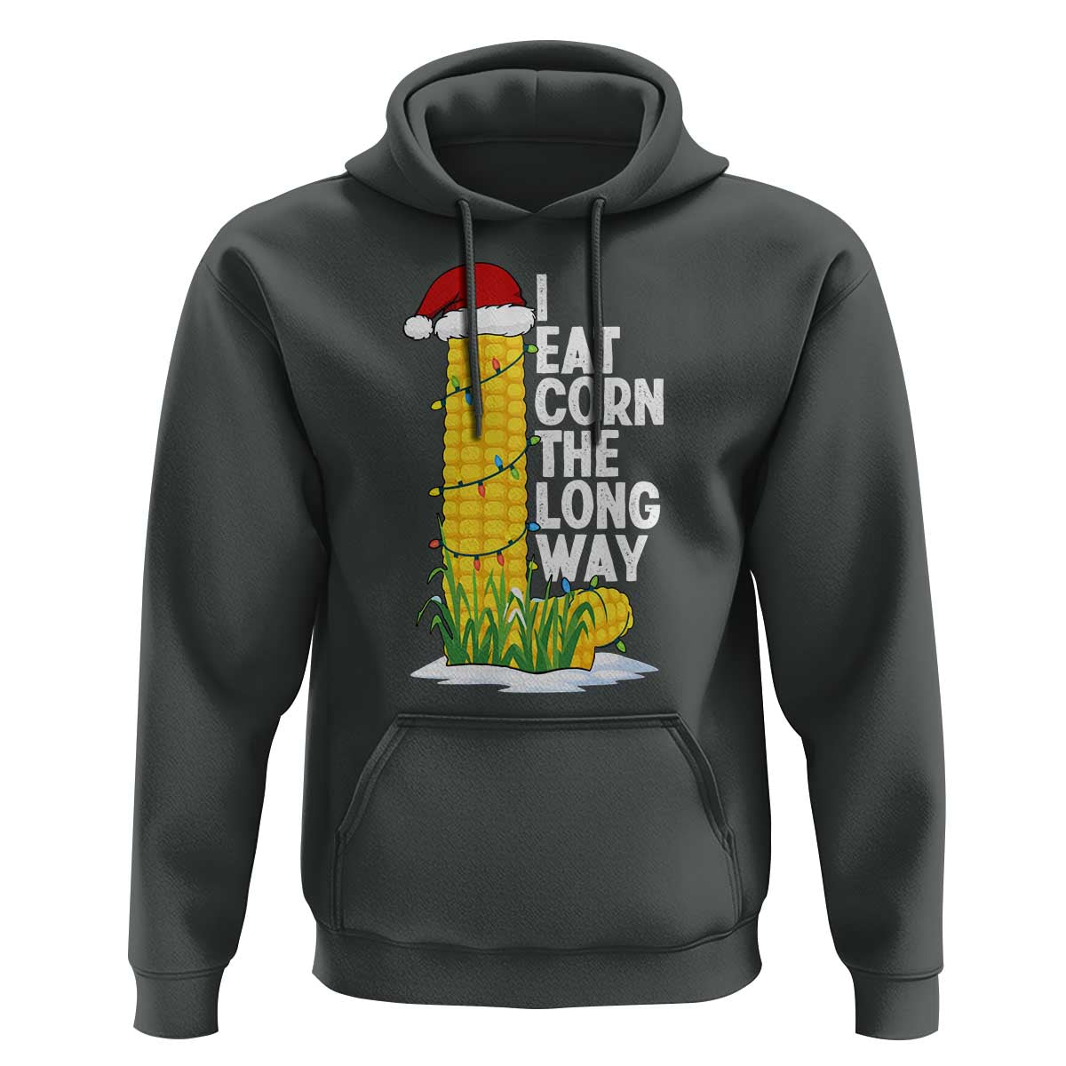 I Eat Corn The Long Way Hoodie Funny Corn Adult Humor Christmas - Wonder Print Shop