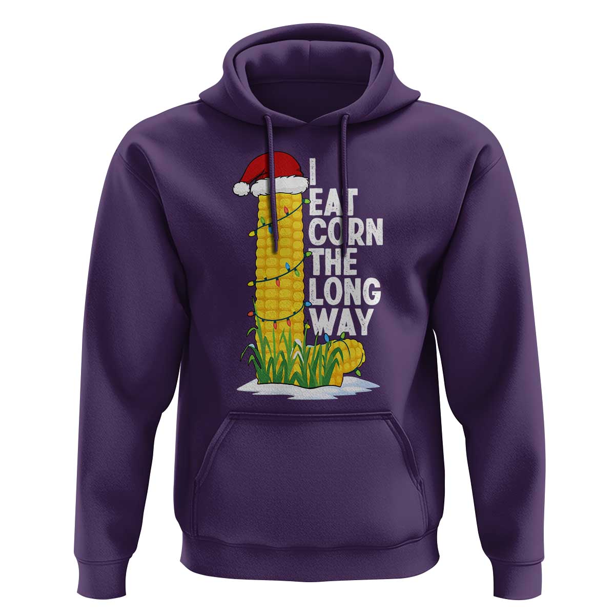 I Eat Corn The Long Way Hoodie Funny Corn Adult Humor Christmas - Wonder Print Shop