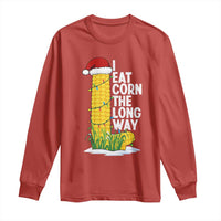 I Eat Corn The Long Way Long Sleeve Shirt Funny Corn Adult Humor Christmas - Wonder Print Shop