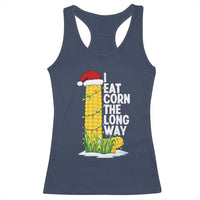I Eat Corn The Long Way Racerback Tank Top Funny Corn Adult Humor Christmas - Wonder Print Shop