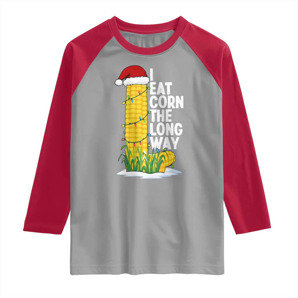 I Eat Corn The Long Way Raglan Shirt Funny Corn Adult Humor Christmas - Wonder Print Shop