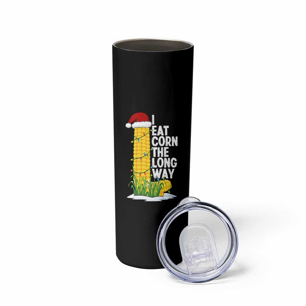 I Eat Corn The Long Way Skinny Tumbler Funny Corn Adult Humor Christmas - Wonder Print Shop