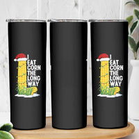 I Eat Corn The Long Way Skinny Tumbler Funny Corn Adult Humor Christmas - Wonder Print Shop