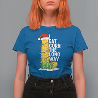 I Eat Corn The Long Way T Shirt For Women Funny Corn Adult Humor Christmas - Wonder Print Shop