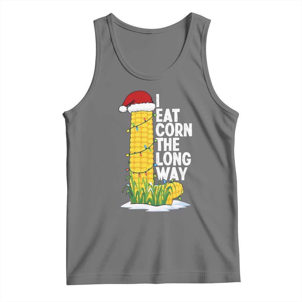 I Eat Corn The Long Way Tank Top Funny Corn Adult Humor Christmas - Wonder Print Shop