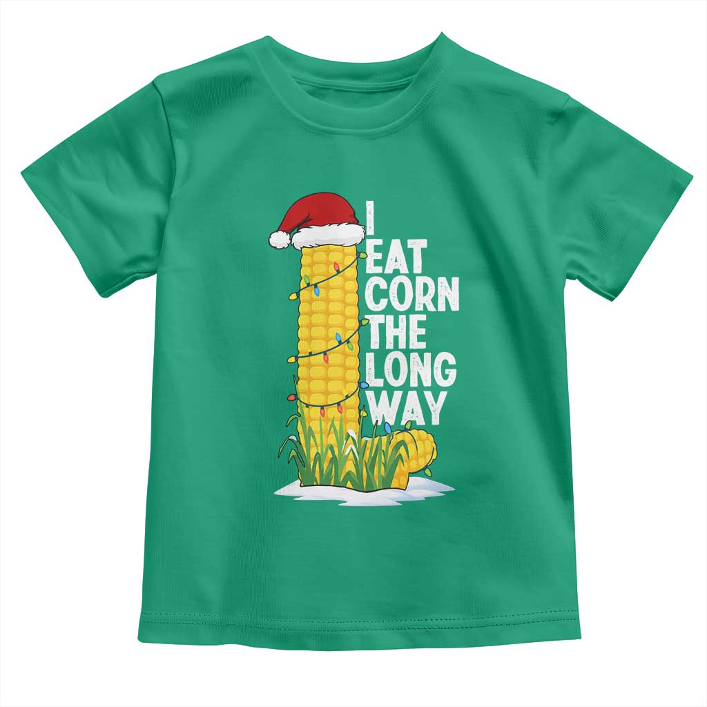 I Eat Corn The Long Way Toddler T Shirt Funny Corn Adult Humor Christmas - Wonder Print Shop