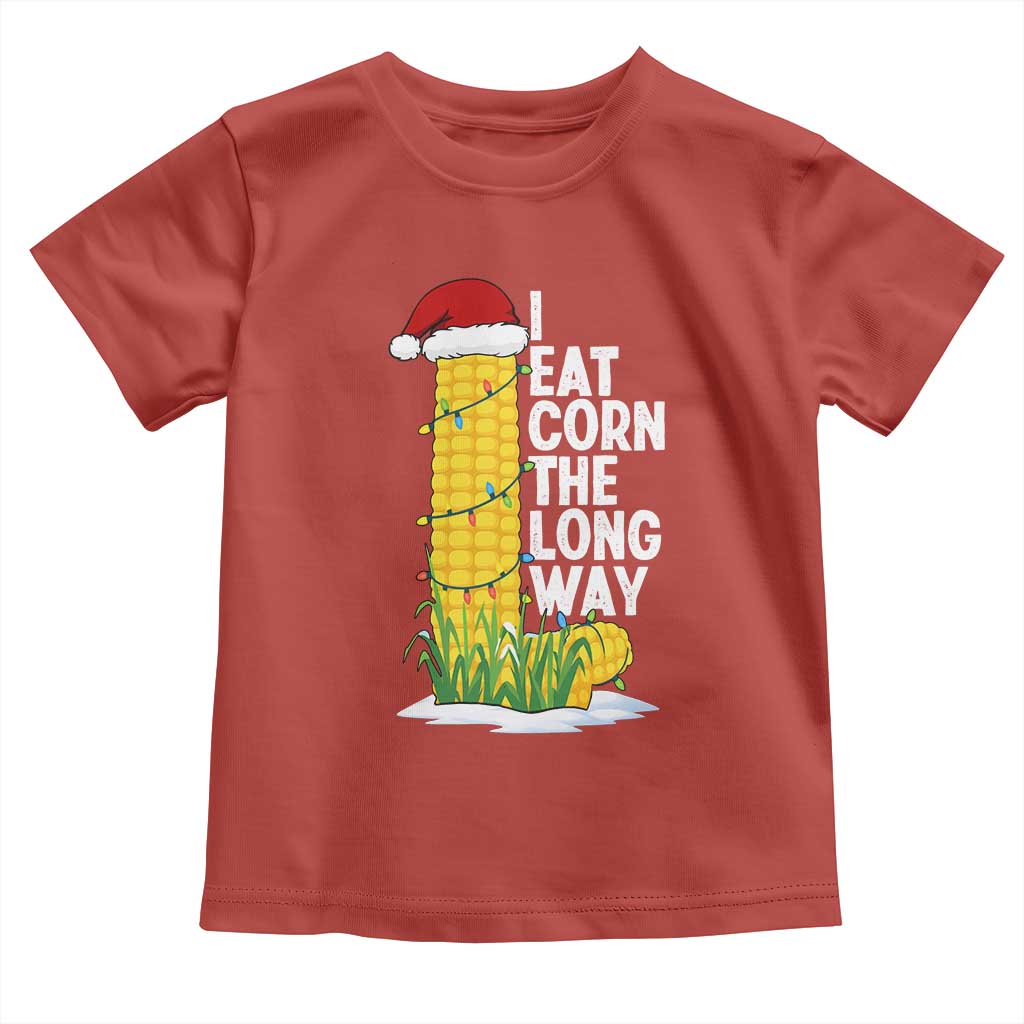 I Eat Corn The Long Way Toddler T Shirt Funny Corn Adult Humor Christmas - Wonder Print Shop