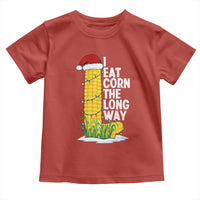 I Eat Corn The Long Way Toddler T Shirt Funny Corn Adult Humor Christmas - Wonder Print Shop