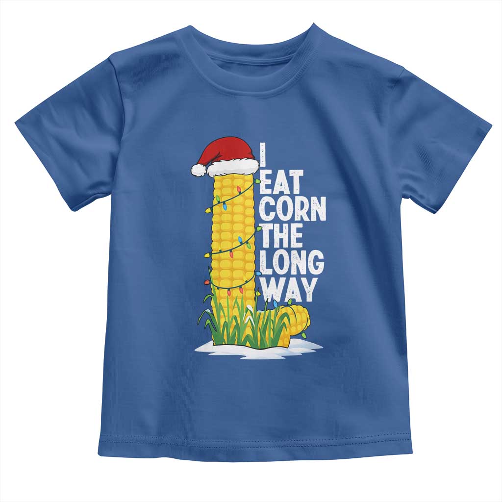I Eat Corn The Long Way Toddler T Shirt Funny Corn Adult Humor Christmas - Wonder Print Shop
