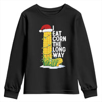 I Eat Corn The Long Way Youth Sweatshirt Funny Corn Adult Humor Christmas - Wonder Print Shop