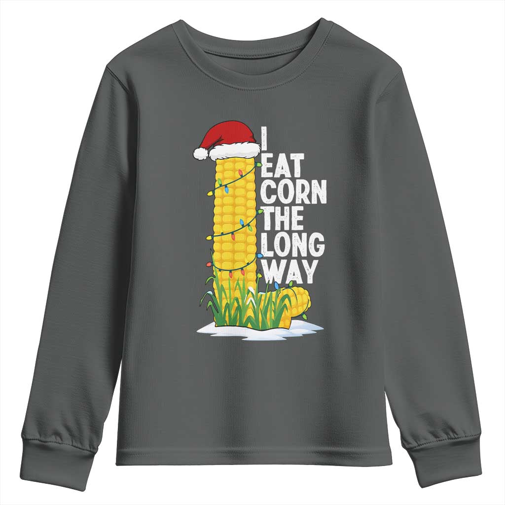 I Eat Corn The Long Way Youth Sweatshirt Funny Corn Adult Humor Christmas - Wonder Print Shop