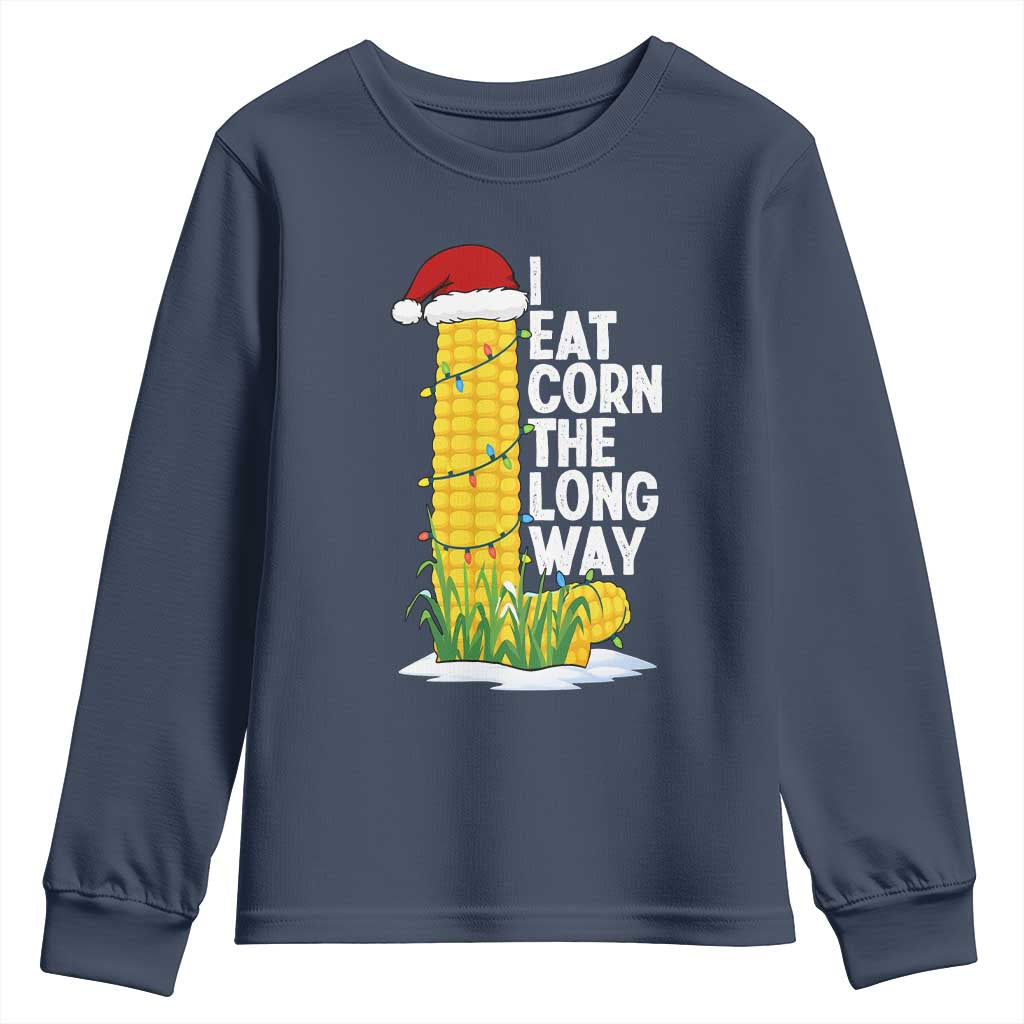 I Eat Corn The Long Way Youth Sweatshirt Funny Corn Adult Humor Christmas - Wonder Print Shop