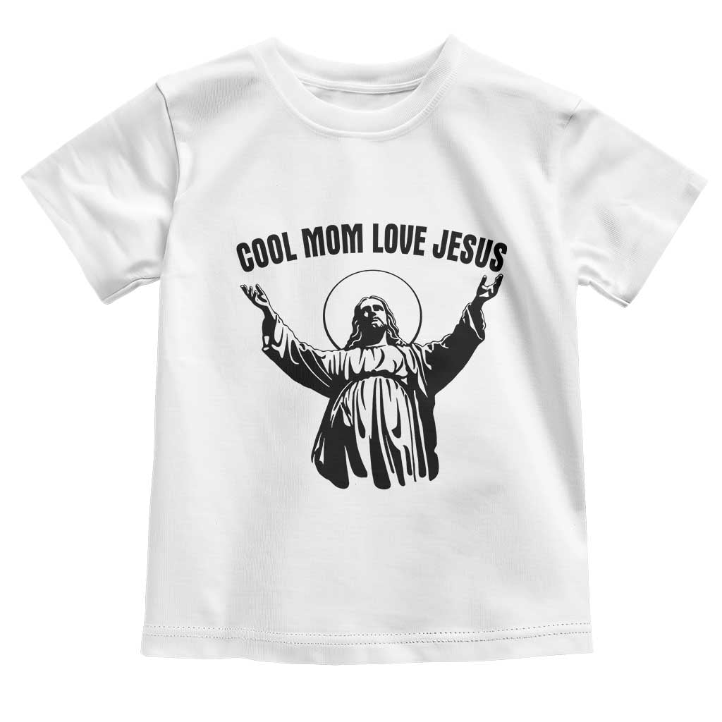 Christian Mom Faith Toddler T Shirt Cool Mom Love Jesus - Wonder Print Shop