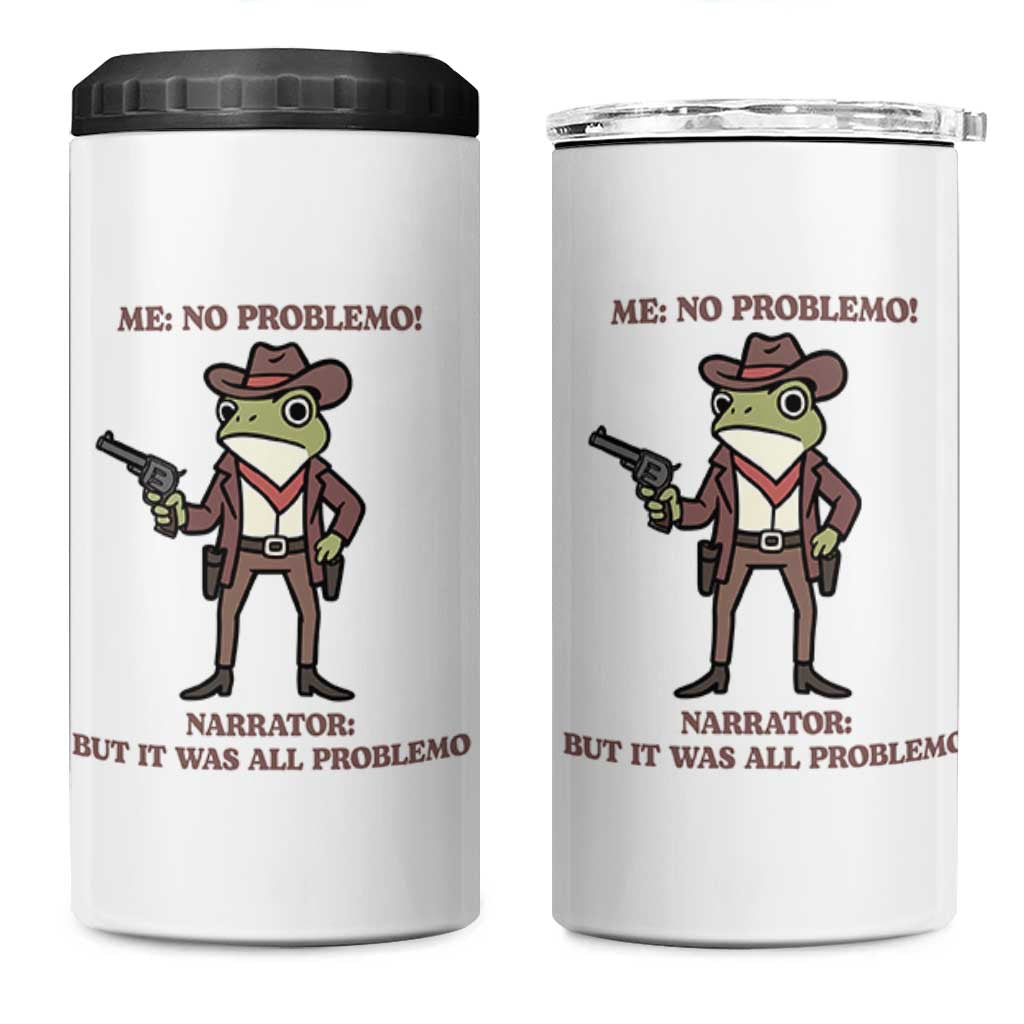 Cowboy Frog Meme 4 in 1 Can Cooler Tumbler Funny Me No Problemo Narrator - Wonder Print Shop
