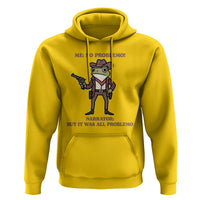 Cowboy Frog Meme Hoodie Funny Me No Problemo Narrator - Wonder Print Shop