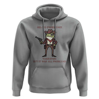 Cowboy Frog Meme Hoodie Funny Me No Problemo Narrator - Wonder Print Shop
