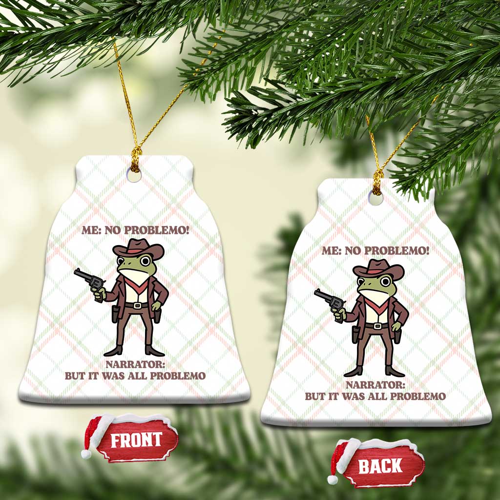 Cowboy Frog Meme Ceramic Ornament Funny Me No Problemo Narrator - Wonder Print Shop