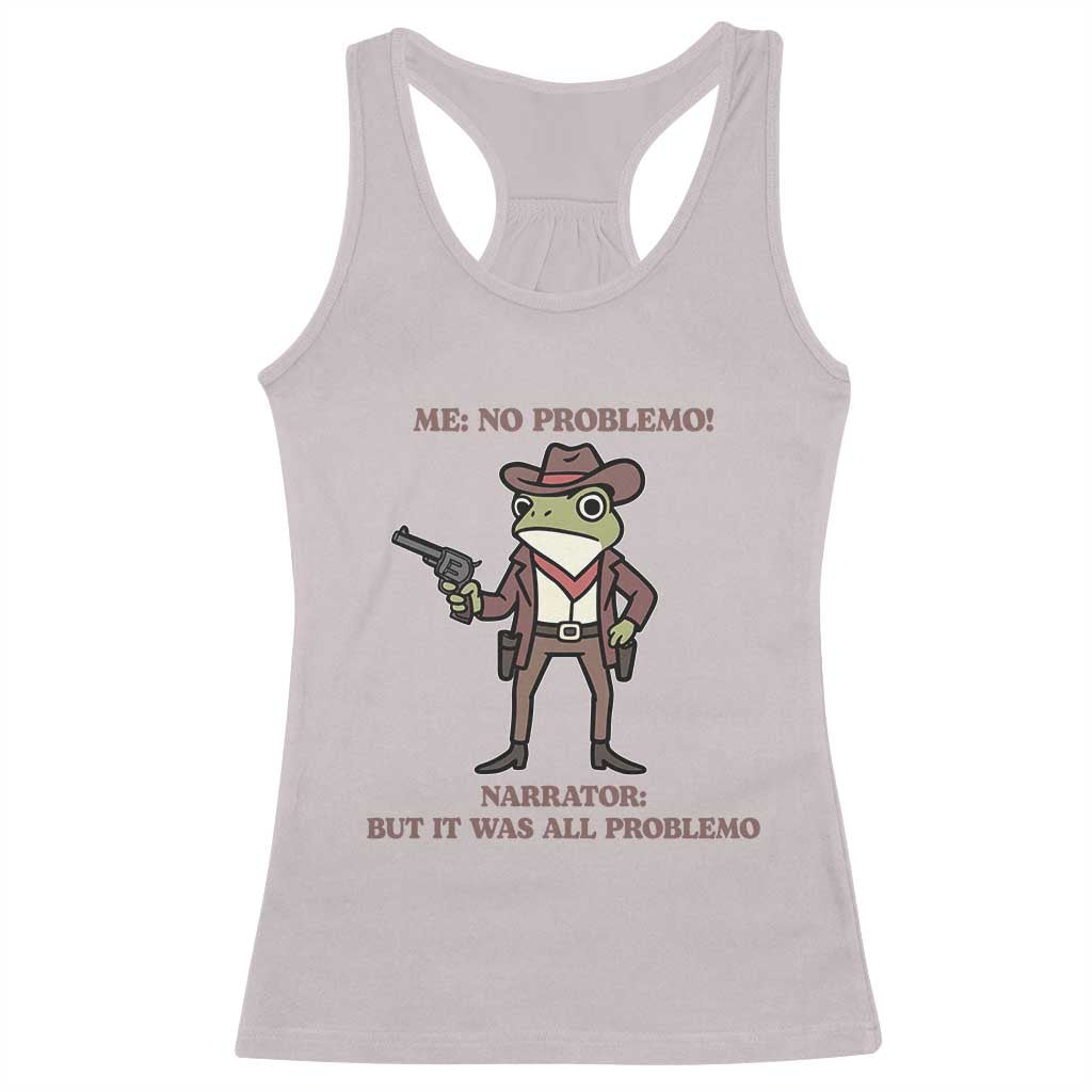 Cowboy Frog Meme Racerback Tank Top Funny Me No Problemo Narrator - Wonder Print Shop