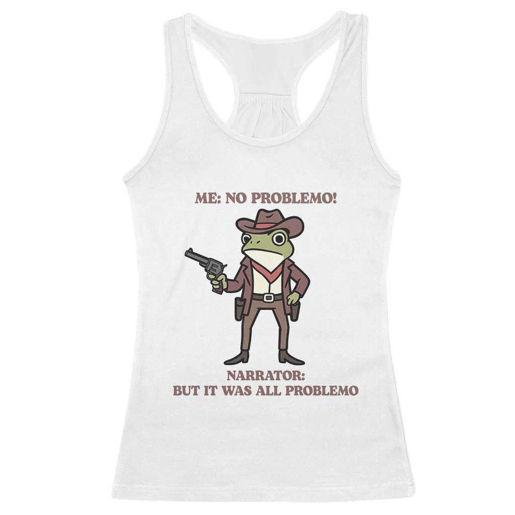 Cowboy Frog Meme Racerback Tank Top Funny Me No Problemo Narrator - Wonder Print Shop