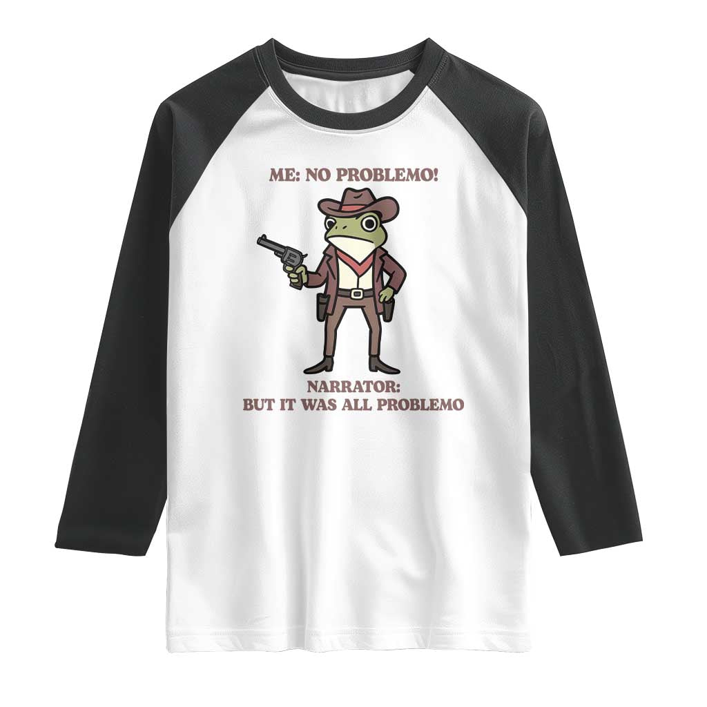 Cowboy Frog Meme Raglan Shirt Funny Me No Problemo Narrator - Wonder Print Shop