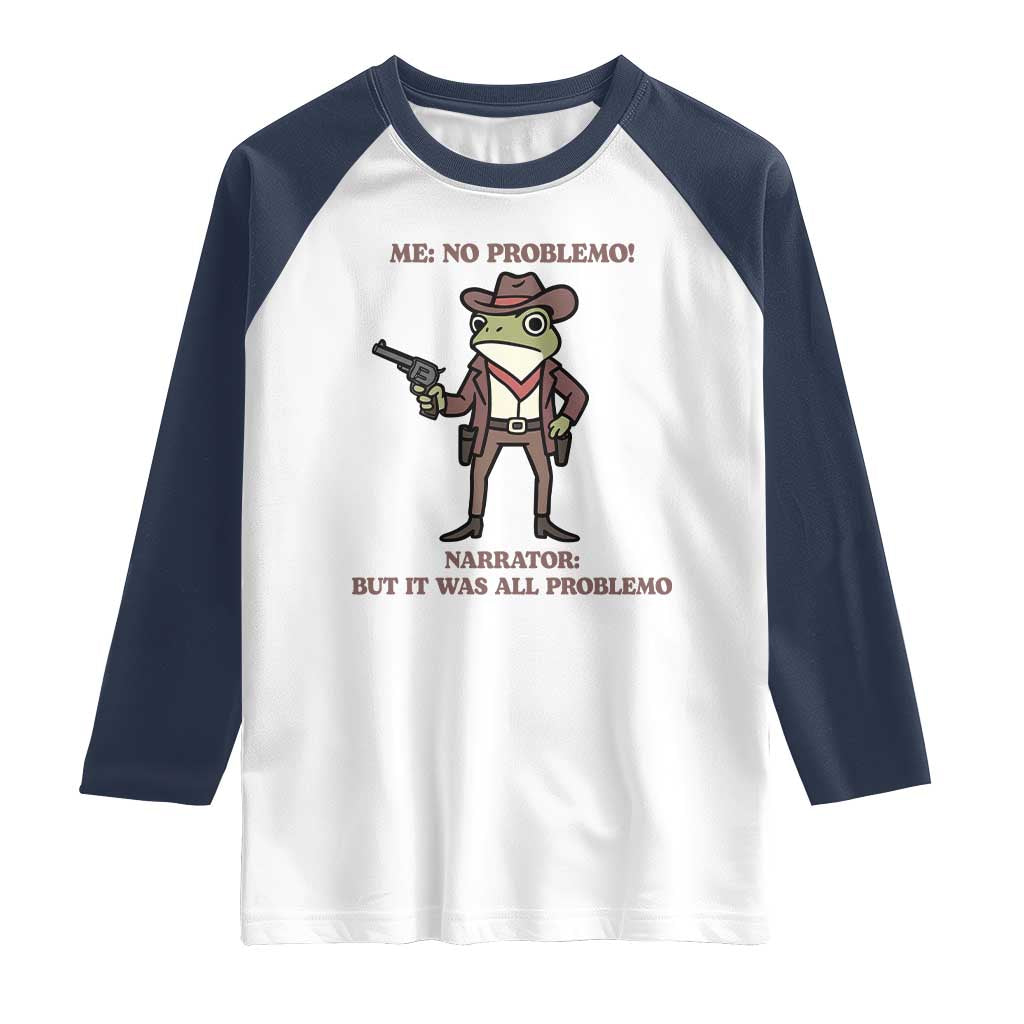 Cowboy Frog Meme Raglan Shirt Funny Me No Problemo Narrator - Wonder Print Shop