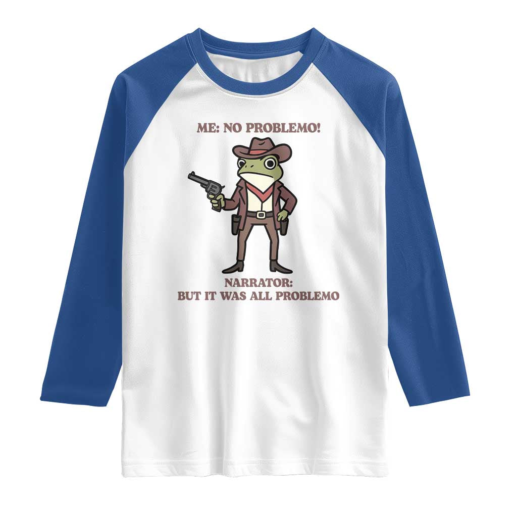Cowboy Frog Meme Raglan Shirt Funny Me No Problemo Narrator - Wonder Print Shop