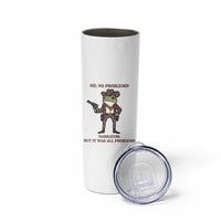 Cowboy Frog Meme Skinny Tumbler Funny Me No Problemo Narrator - Wonder Print Shop
