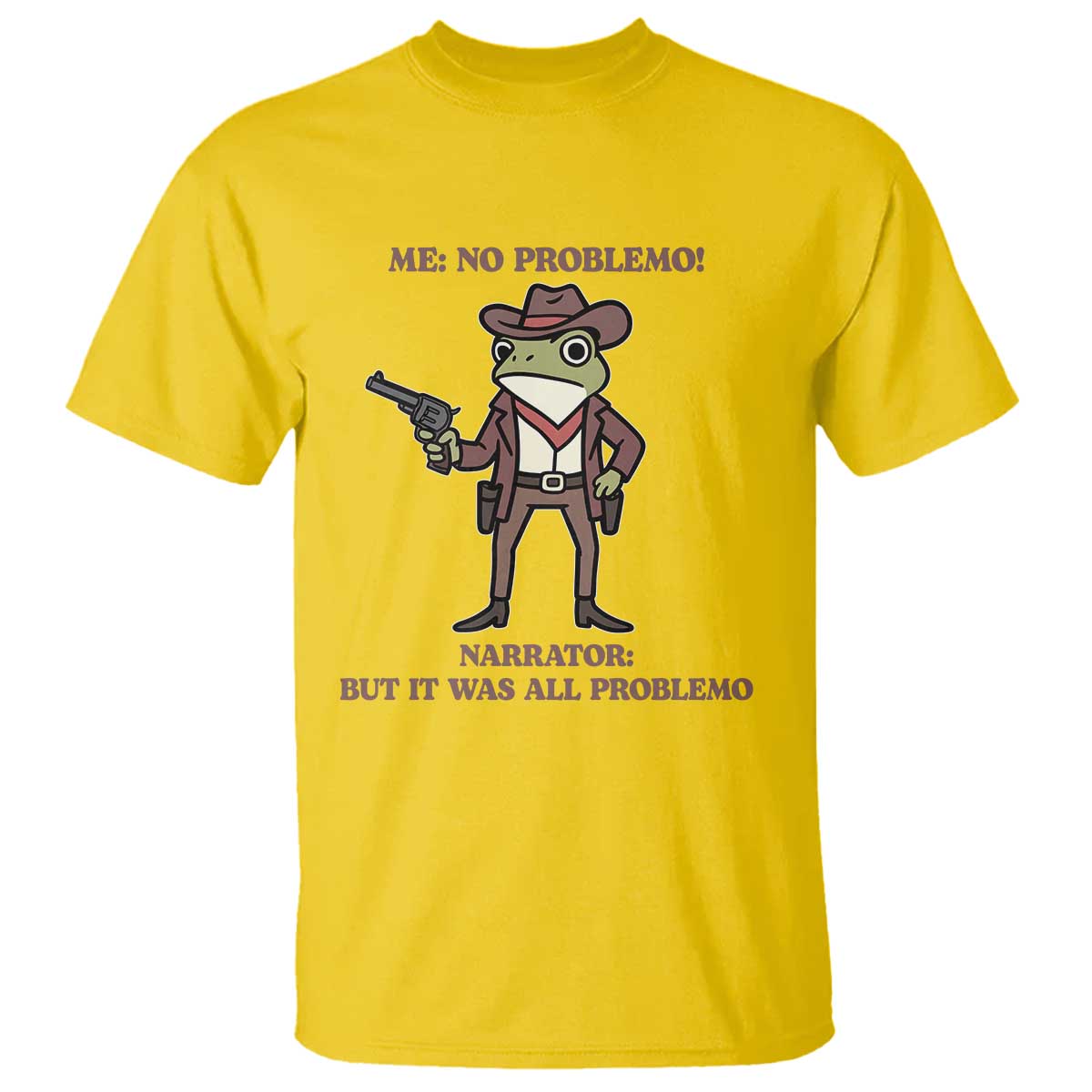 Cowboy Frog Meme T Shirt Funny Me No Problemo Narrator - Wonder Print Shop