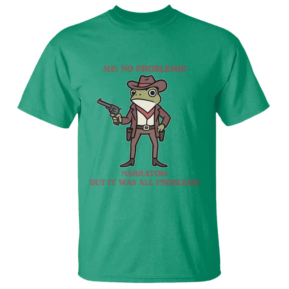 Cowboy Frog Meme T Shirt Funny Me No Problemo Narrator - Wonder Print Shop