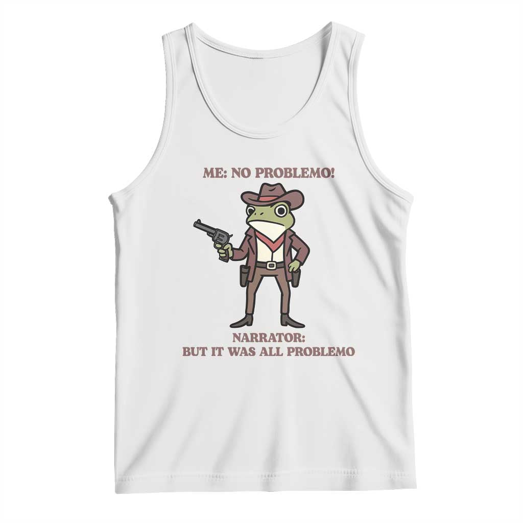 Cowboy Frog Meme Tank Top Funny Me No Problemo Narrator - Wonder Print Shop